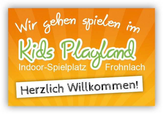 Wir gehen spielen im Kids Playland Indoor-Spielplatz Frohnlach. Herzlich Willkommen!